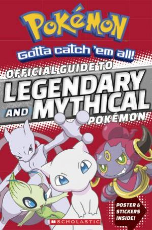 Official Guide To Legendary And Mythical Pokemon by Simcha Whitehill