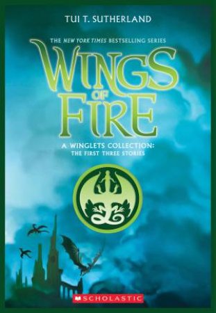 Wings of Fire: A Winglets Collection by Tui,T Sutherland