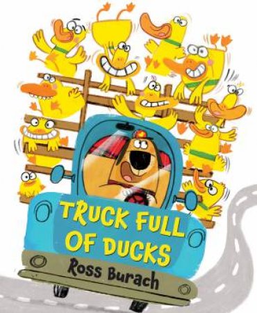 Truck Full Of Ducks by Ross Burach