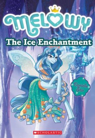 The Ice Enchantment by Danielle Star