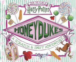 Honeydukes: A Scratch and Sniff Adventure by Dalphane Pendergrass