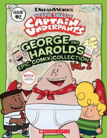 DreamWorks: Captain Underpants George And Harolds Epic Comix Collection Vol. 2 by Various