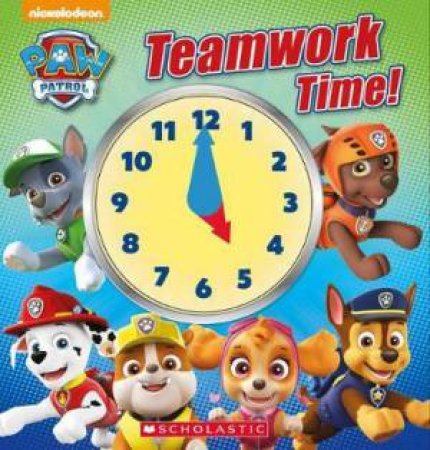 Paw Patrol: Teamwork Time! by Various