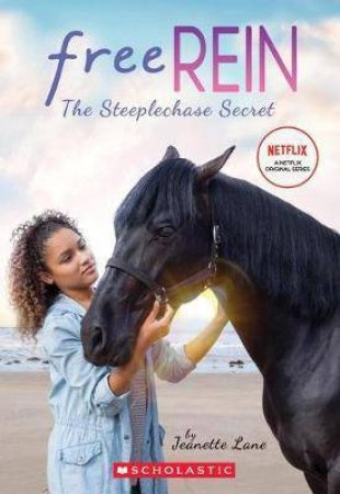 Free Rein: The Steeplechase Secret by Jeanette Lane