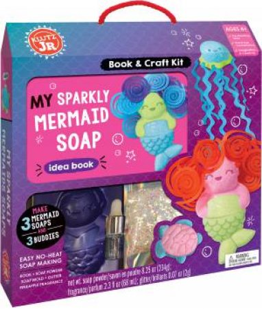 Klutz Jr: My Sparkly Mermaid Soap by Various