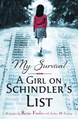 My Survival: A Girl On Schindlers List by Rena Finder