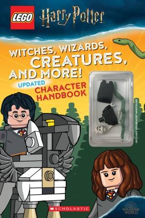 Lego Harry Potter: Witches, Wizards, Creatures And More! Updated Character Handbook by Samantha Swank