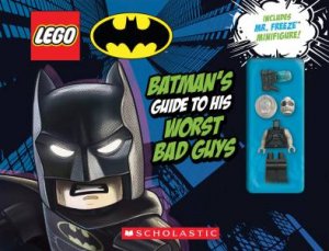 Batmans Guide To His Worst Bad Guys (LEGO Batman With Minifigure) by Various