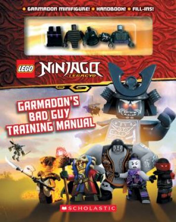 Garmadons Bad Guy Training Manual (LEGO Ninjago Legacy) by Various