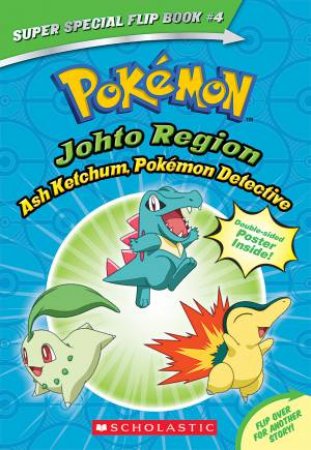 Johto Region: Ash Ketchum, Pokemon Detective by Various