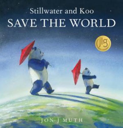 Stillwater And Koo Save The World by Jon,J Muth