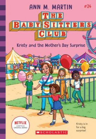 Kirsty And The Mother's Day Surprise (Netflix Edition) by Ann Martin