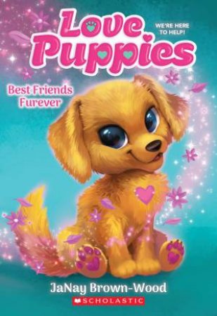 Best Friends Fur Ever (Love Puppies #1) by JaNay Brown-Wood