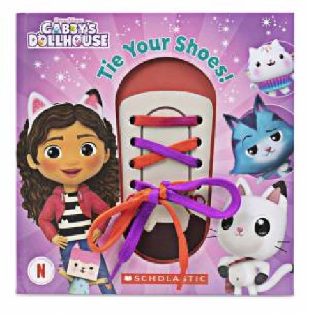 Gabby's Dollhouse: Tie Your Shoes! by Various