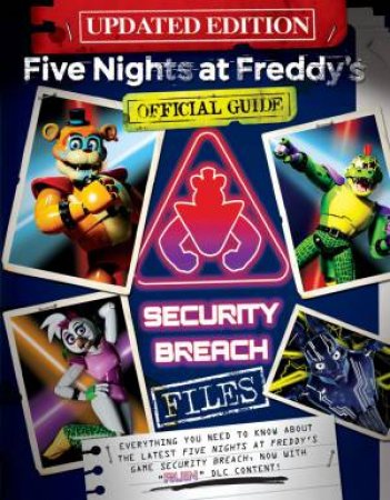 Five Nights at Freddy's: Official Guide: Security Breach Updated Edition by Scott Cawthon