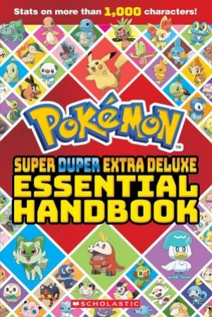 Pokemon: Super Duper Extra Deluxe Essential Handbook