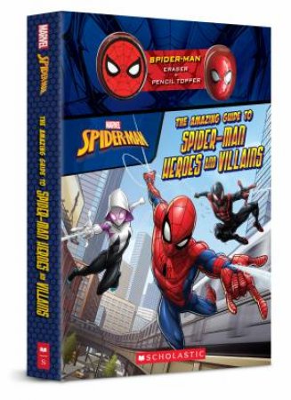 The Amazing Guide To Spider-Man Heroes And Villains by Various