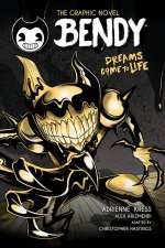 Dreams Come to Life Bendy and the Ink Machine The Graphic Novel