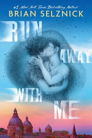 Run Away With Me by Brian Selznick