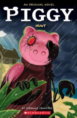 Hunt (Piggy: An Original Novel #3) by Terrance Crawford & Dan Widdowson