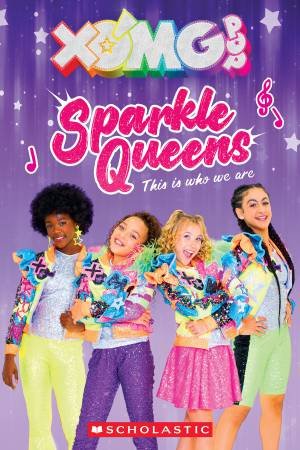 XOMG Pop!: Sparkle Queens: This is Who We Are by Maria Barbo