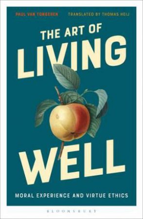 The Art Of Living Well by Paul van Tongeren