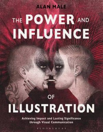 The Power And Influence of Illustration by Alan Male