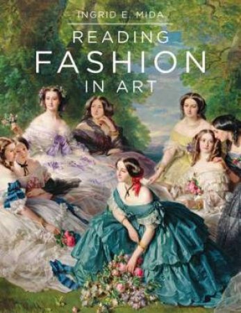 Reading Fashion In Art by Ingrid E. Mida