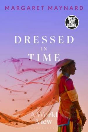 Dressed In Time by Margaret Maynard