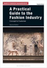 A Practical Guide To The Fashion Industry Concept To Customer