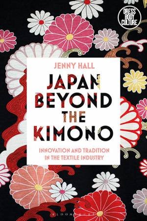 Japan Beyond The Kimono by Jenny Hall