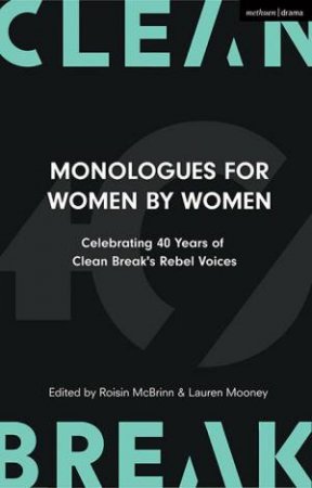 Rebel Voices: Monologues For Women By Women by Various