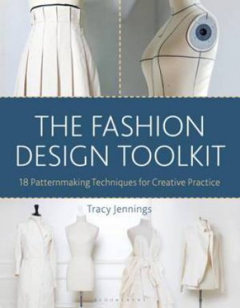 The Fashion Design Toolkit by Tracy Jennings