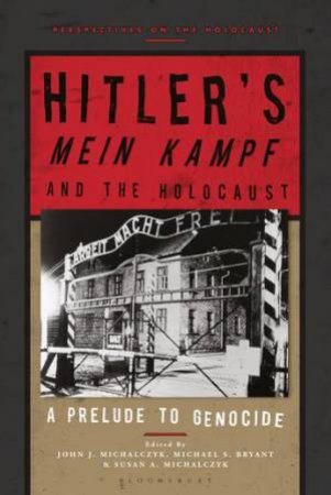 Hitler's 'Mein Kampf' And The Holocaust: A Prelude To Genocide by Various