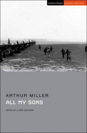 All My Sons by Arthur Miller & Claire Gleitman & Susan Abbotson