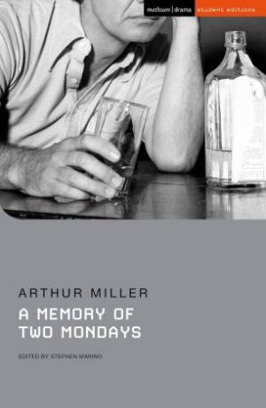 A Memory of Two Mondays by Arthur Miller