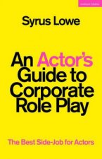 An Actors Guide to Corporate Role Play