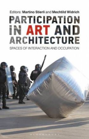 Participation In Art And Architecture by Martino Stierli & Mechtild Widrich