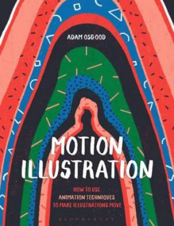 Motion Illustration by Adam Osgood