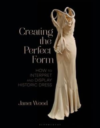 Creating the Perfect Form by Janet Wood