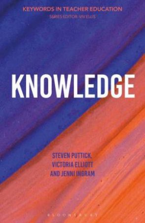 Knowledge by Steven Puttick & Victoria Elliott & Jenni Ingram