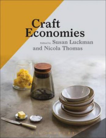 Craft Economies by Susan Luckman & Nicola Thomas