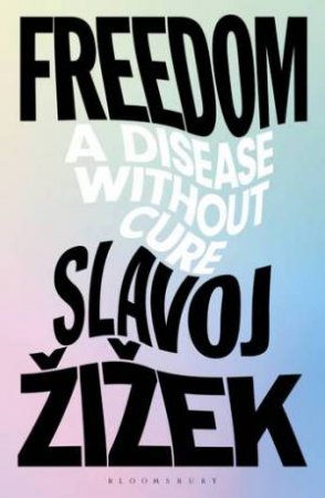 Freedom by Slavoj Žižek