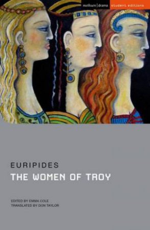 The Women of Troy by Euripides & Don Taylor & Emma Cole