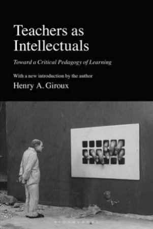 Teachers as Intellectuals by Henry A. Giroux