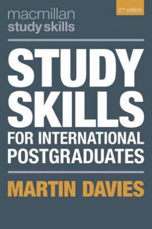 Study Skills for International Postgraduates by Martin Davies