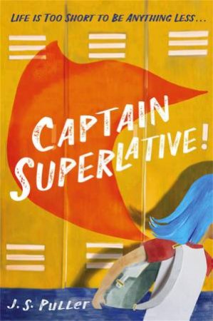 Captain Superlative by J.S. Puller