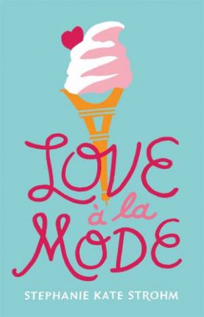 Love  La Mode by Stephanie Kate Strohm