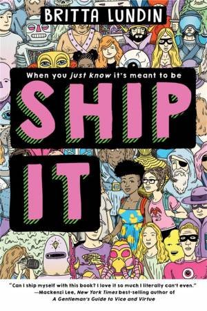 Ship It by Britta Lundin