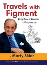 Travels With Figment On The Road In Search Of Disney Dreams